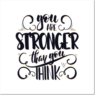 You Are Stronger Than You Think Posters and Art